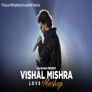 Vishal Mishra Love Mashup 2024 ( Vdj Shana Mashup )