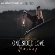 One Sided Love Mashup 2025 ( Vdj Shana Mashup )