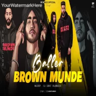 Baller X Brown Munde - Mashup - DJ Sumit Rajwanshi