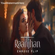 Raanjhan (Emrose Flip)  Emrose Percussion Mashup