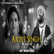 Arijit Singh Mashup 2024 by SICKVED