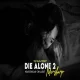 Die Alone 2 Mashup 2024 (Vdj Shana Mashup)