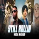 Still Rollin - Mega Mashup - DJ Sumit Rajwanshi