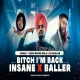 Btch I m Back X Insane X Baller - Mashup - DJ Sumit Rajwanshi 