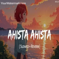 Ahista Ahista (Slowed Reverb)  Musarrat Nazir