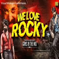 We Love Rocky (Trap SoundCheck) - DJ Gans In The Mix