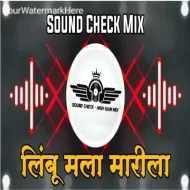 Limbu Mala Marila (Sound Check) DJ RJ x Soham SR