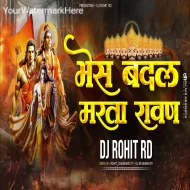 Bhes Badal Marta Ravan - DJ Rohit RD