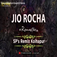 Jio Rocha - Remaster - SP's Remix Kolhapur