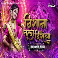 Nishana Tula Disala Na - Dance Mix -  DJ Maddy Mumbai