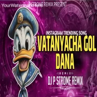 VATANYACHA GOL DANA - CIRCUIT MIX - DJ P STROME REMIX