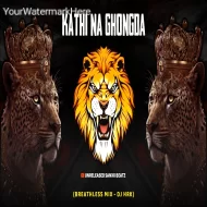 KATHI NA GHONGDA - (BREATHLESS MIX)  DJ HRK