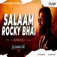 SALAAM ROCKY BHAI (TAPORI MIX) - DJ GAURAV GRS