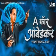 A For Ambedkar (Dhol Tasha Mix) VINAY REMIX VNP