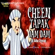 Appa Cha Vishay Lay Hard Hai Vs Cheen Tapak Dum Dum REMIX