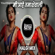 Mi Ahe Tamashe Wali - Rp Halgi Mix - Its Roshya Style