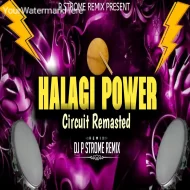 HALAGI POWER - CIRCUIT REMASTERD - DJ P STROME REMIX TP