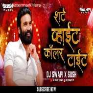 Shirt White Collar Tight - Dj Swapi Karad X Sush