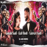 Kali Bindi × Gulabi Sadi × Nauvari Sadi Mashup - Dj Aks