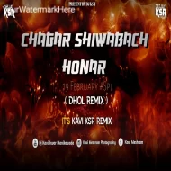 Chagar Shiwabach Honar - Dhol Mix - 19 February - Spl - Its Dj Kavi KSR