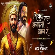 Maza Raja Chatrapati Jhal R (Soundcheck) Dj Scs Remix