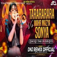 Tarararara Vs Wahr Mazya Sonya Zhao Lei - DNJ REMIX OFFICIAL