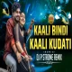 KAALI BINDI KAALI KUDATI - BOUNCY MIX - DJ P STROME REMIX