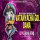 VATANYACHA GOL DANA - CIRCUIT MIX - DJ P STROME REMIX