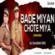 BADE MIYAN CHOTE MIYAN (TAPORI REMIX) - Dj GAURAV GRS