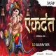 EKDANTA (ORIGINAL MIX) - DJ GAURAV GRS