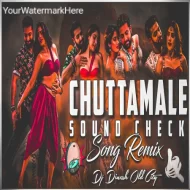 CHUTTAMALE (SOUND CHECK) DJ DINESH OLD CITY STYLE MIX