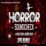 HORROR SOUNDCHECK - SPG REMIX