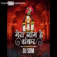 Mera Naam Hai Shankar (Soundchek Rework) DJ SBM