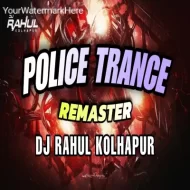 POLICE TRANCE REMASTER - DJ RAHUL