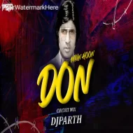 Main Hoon Don  - Circuit Mix - DJ PARTH