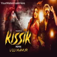 KISSIK Remix Hindi VDJ Mayur