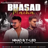 Bhasad Macha (Remix 2025) - NINAd DJ Y-Leo