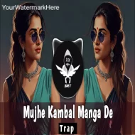 Mujhe Kambal Manga De - Hip Hop ( Trap ) SRT MIX