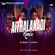 Aithalakadi (Gaja) Remix - Dj Prasad x Dj Punith