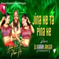 JINA HE TA PINA HE - CG BASS BOOST - DJ KARAN JANJGIR