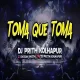 Toma Que Toma (Circuit Remaster) DJ Prith Kolhapur