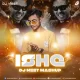 Ishq (Mashup 2025) - DJ Meet