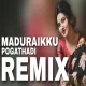 Madurikku Pogathadi - REMIX - Dj kid