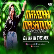 Mayadari Maisamma - 150 Dhol Mix - DJ NK IN THE MIX