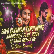 BAVO BANGARAM THIPUTHUNTE REMIX BY DJ NITHIN SUREPALLY