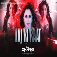 Aaj Ki Raat (Remix - Stree 2) Dj Shanki