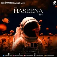 Ek Haseena Thi (Bollytech) DJ Nilashree