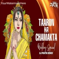 Taron Ka Chamakta Gehna Ho - DJ Pratik Remix