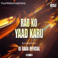 RAB KO YAAD KARU - OLD REMIX - DJ BABA OFFICIAL