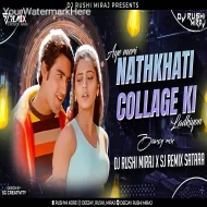 Aye Meri Natkhati College Ki Ladkiyon - - Bouncy Mix - Dj Rushi Miraj X SJ Remix